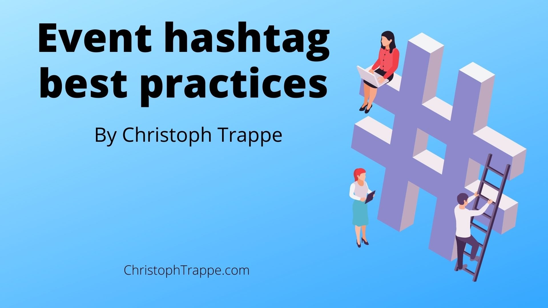 How To Use An Event Hashtag For My Conference Christoph s Content Corner