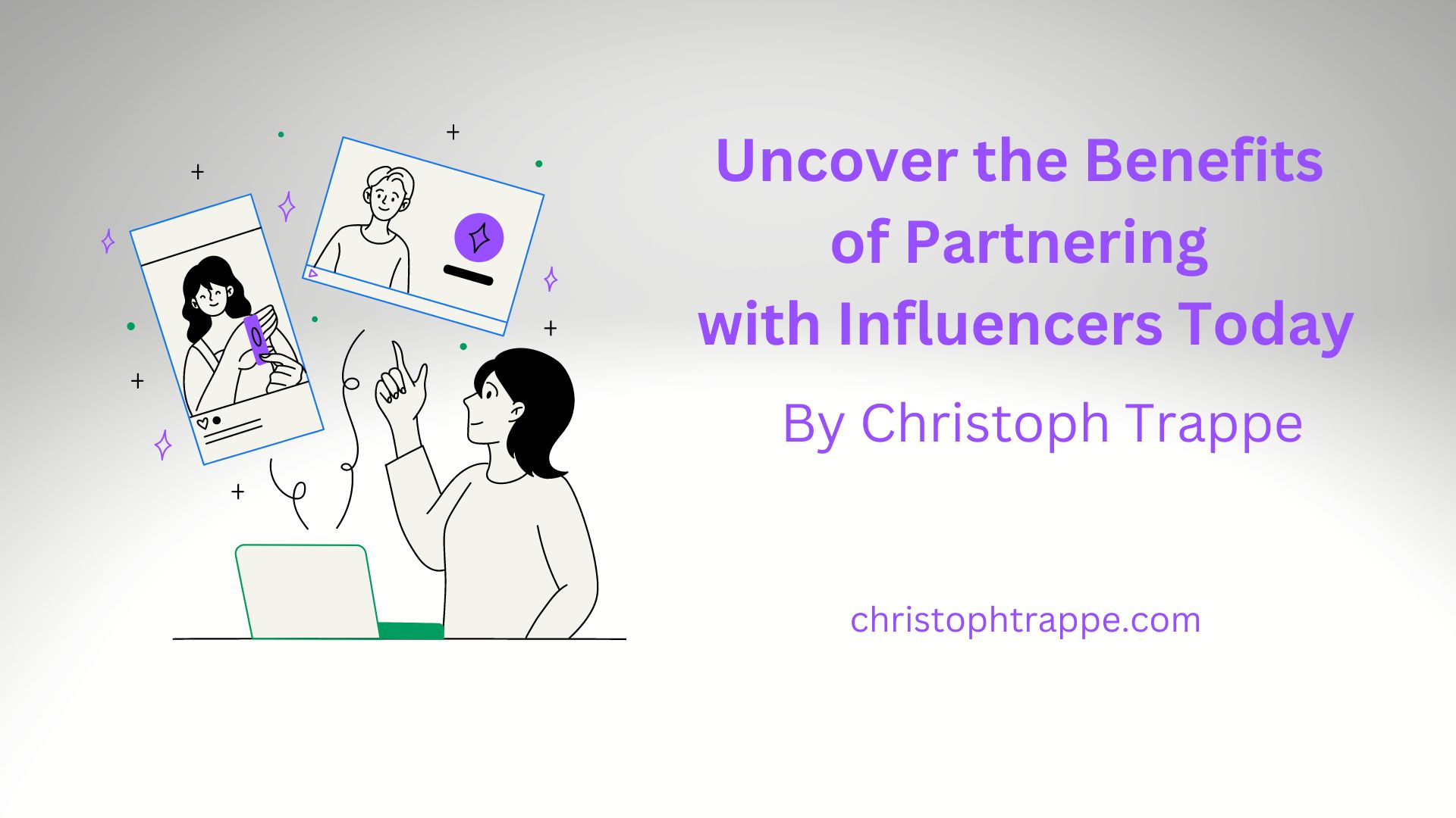 How To Partner With Influencers Christophs Content Corner